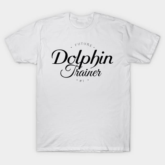 Future Dolphin Trainer T-Shirt by NewLifeKiDesign